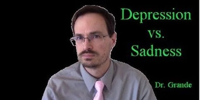 sad and depressed là gì - Nghĩa của từ sad and depressed