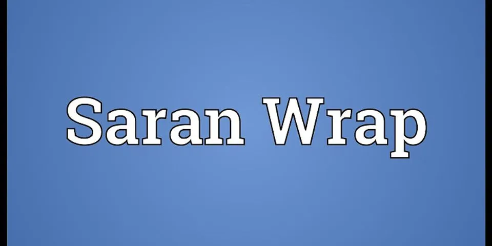 saran wrap là gì - Nghĩa của từ saran wrap