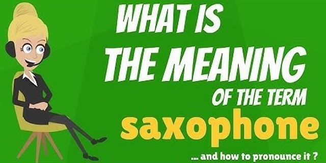saxophone là gì - Nghĩa của từ saxophone