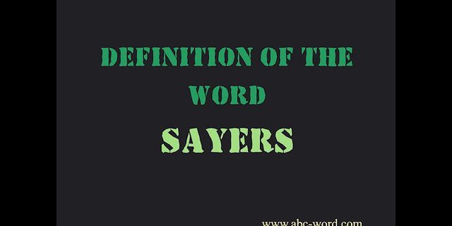 sayers là gì - Nghĩa của từ sayers