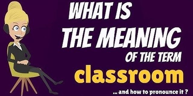 school classroom là gì - Nghĩa của từ school classroom