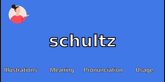 schultz là gì - Nghĩa của từ schultz