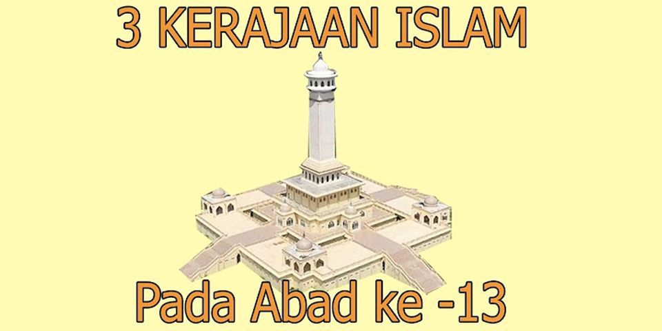 Sebutkan beberapa kerajaan Islam di Nusantara