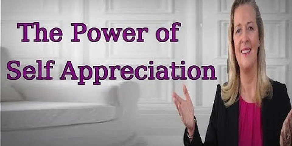 self appreciation là gì - Nghĩa của từ self appreciation