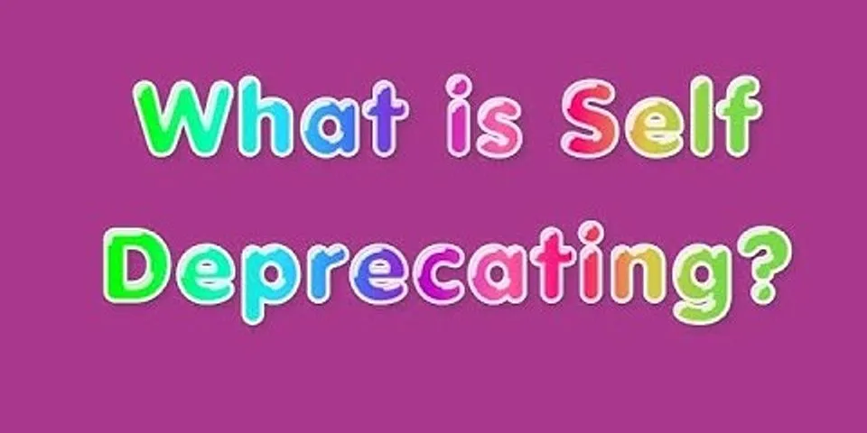 self-deprecation là gì - Nghĩa của từ self-deprecation