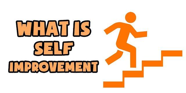 self-improvement là gì - Nghĩa của từ self-improvement