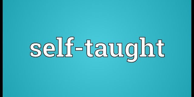 self-taught là gì - Nghĩa của từ self-taught