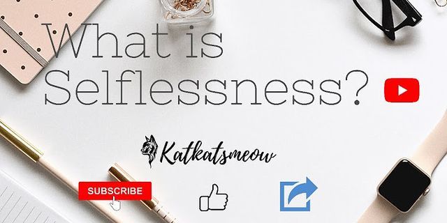 selflessness là gì - Nghĩa của từ selflessness