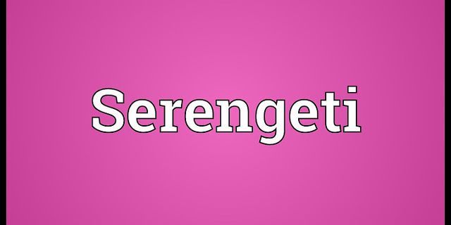 serengeti là gì - Nghĩa của từ serengeti