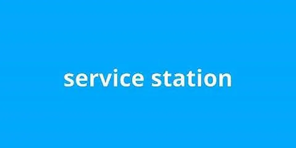 service station là gì - Nghĩa của từ service station