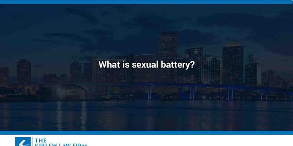 sexual battery là gì - Nghĩa của từ sexual battery