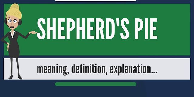 shepherds pie là gì - Nghĩa của từ shepherds pie