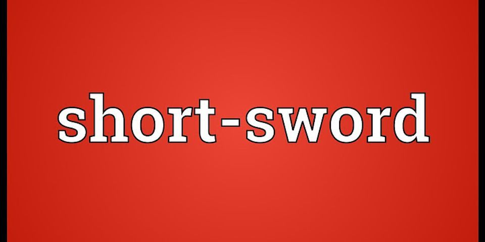 short sword là gì - Nghĩa của từ short sword