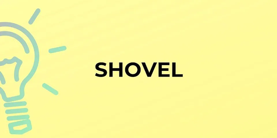 shovel là gì - Nghĩa của từ shovel