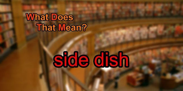 side dish là gì - Nghĩa của từ side dish