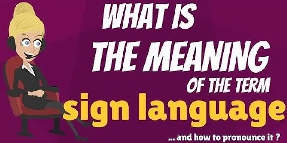 sign language là gì - Nghĩa của từ sign language