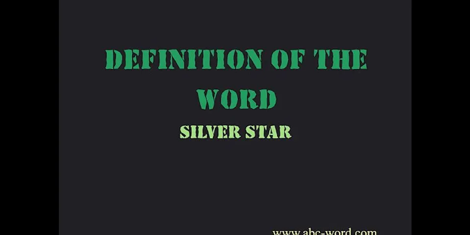 silver star là gì - Nghĩa của từ silver star