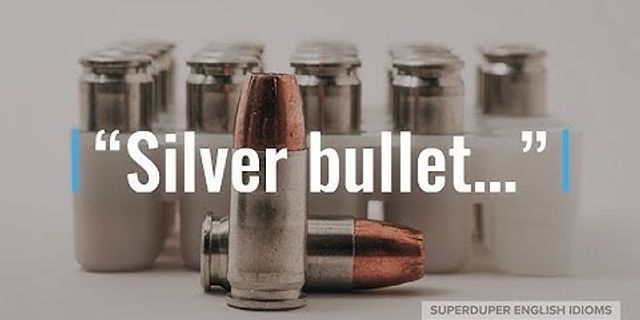 silverbullet là gì - Nghĩa của từ silverbullet