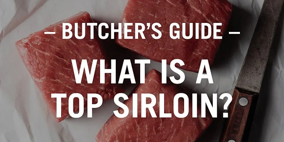 sirloin steak là gì - Nghĩa của từ sirloin steak