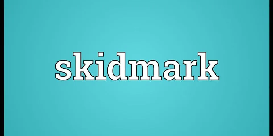 skid mark là gì - Nghĩa của từ skid mark