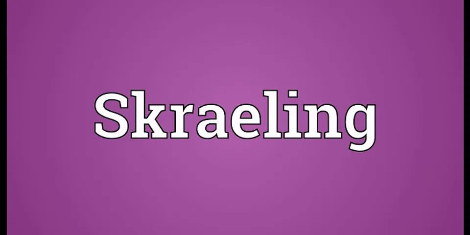 skraeling là gì - Nghĩa của từ skraeling