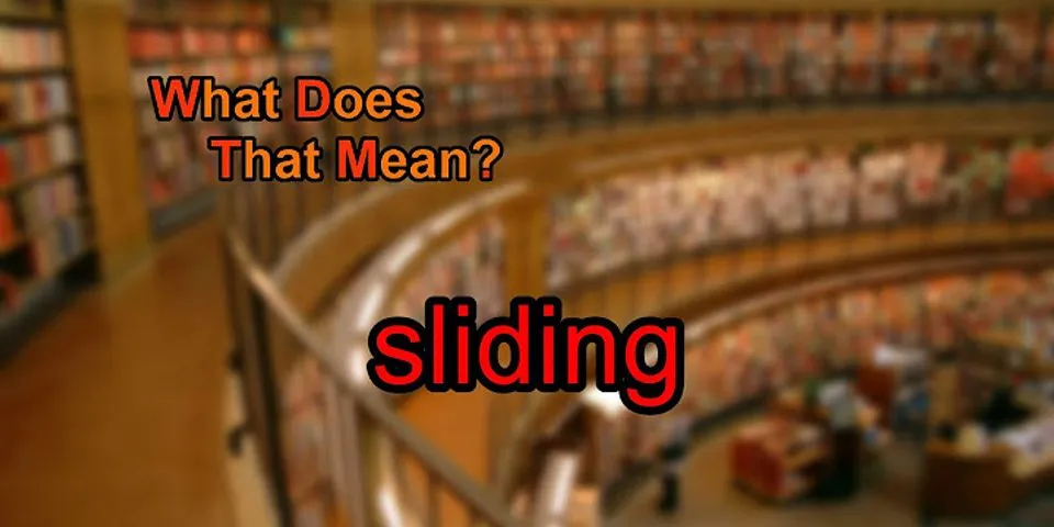sliding là gì - Nghĩa của từ sliding