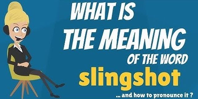 sling shot là gì - Nghĩa của từ sling shot