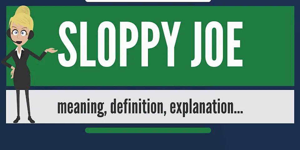sloppy-joe là gì - Nghĩa của từ sloppy-joe