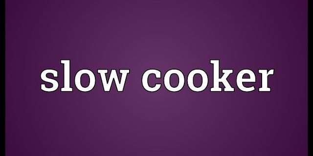 slow cooker là gì - Nghĩa của từ slow cooker