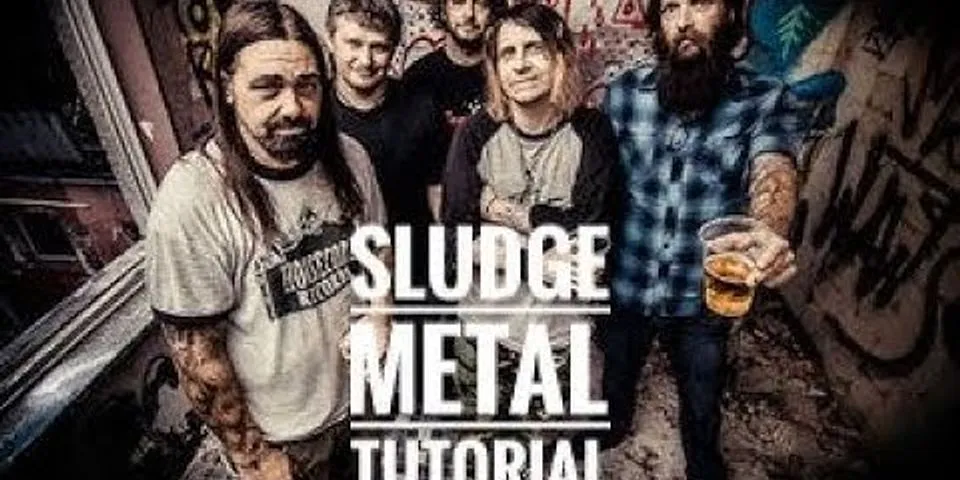 sludge metal là gì - Nghĩa của từ sludge metal