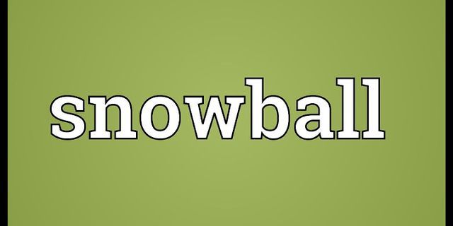 snowballs là gì - Nghĩa của từ snowballs