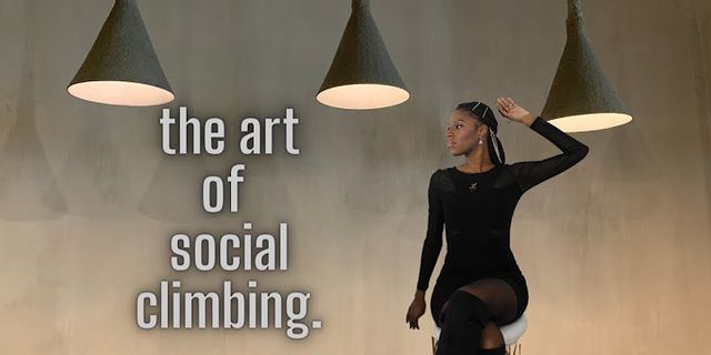 social climbing là gì - Nghĩa của từ social climbing