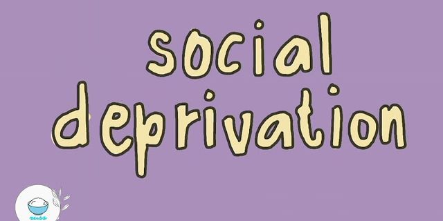 social deprivation là gì - Nghĩa của từ social deprivation
