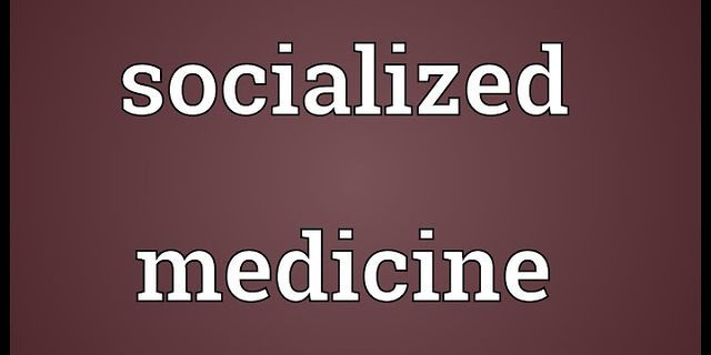 socialized medicine là gì - Nghĩa của từ socialized medicine