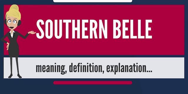 southern bell là gì - Nghĩa của từ southern bell