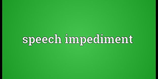 speech impediment là gì - Nghĩa của từ speech impediment