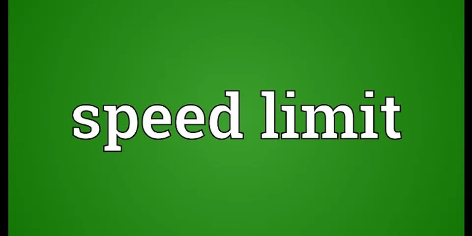 speed limits là gì - Nghĩa của từ speed limits