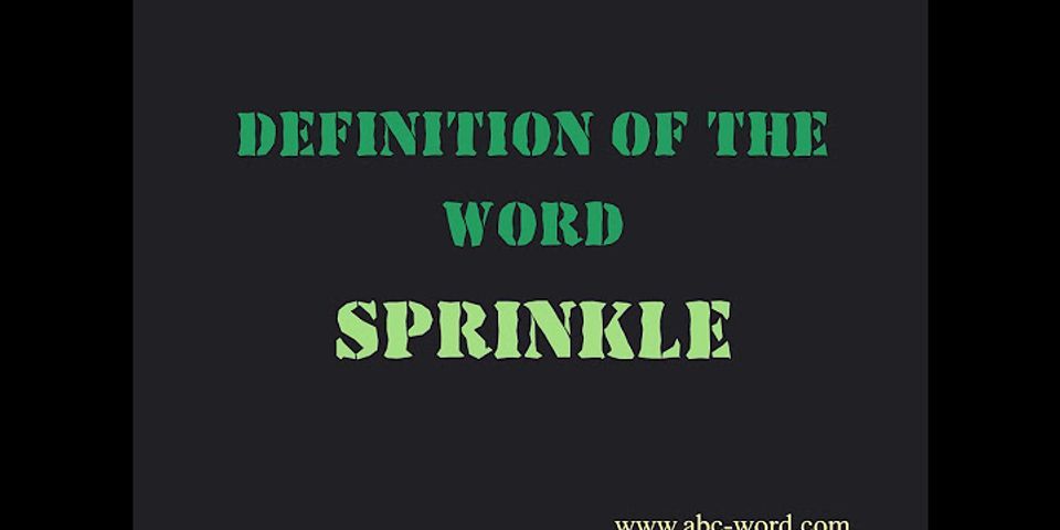 sprinkle là gì - Nghĩa của từ sprinkle