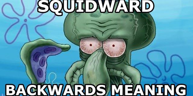 squidwards là gì - Nghĩa của từ squidwards