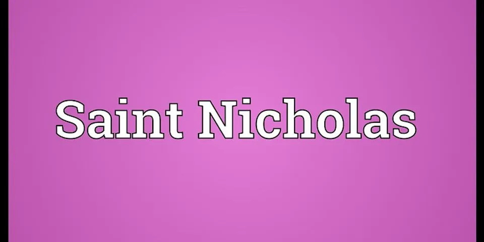 st. nicholas là gì - Nghĩa của từ st. nicholas