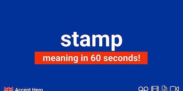 stamp it là gì - Nghĩa của từ stamp it