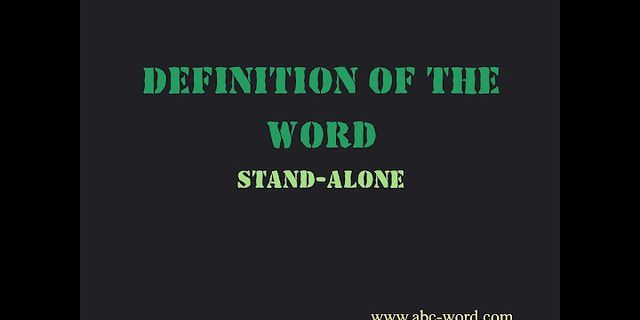 stand alone là gì - Nghĩa của từ stand alone
