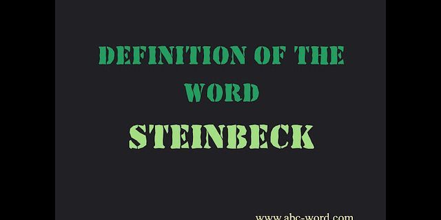 steinbeck là gì - Nghĩa của từ steinbeck