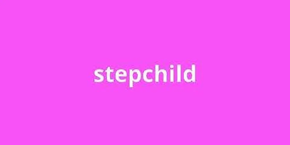 stepchild là gì - Nghĩa của từ stepchild