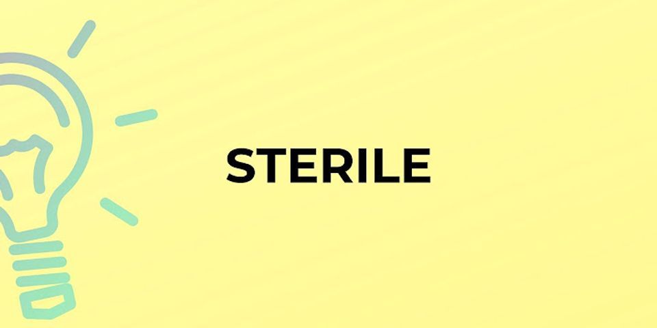 sterile là gì - Nghĩa của từ sterile