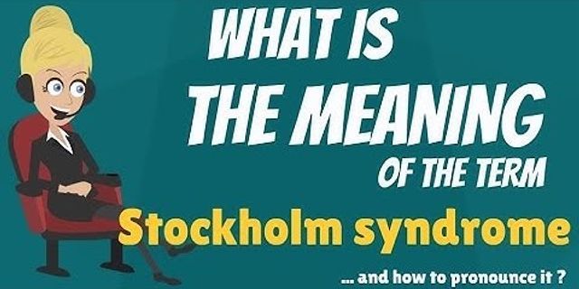 stockholm syndrome là gì - Nghĩa của từ stockholm syndrome