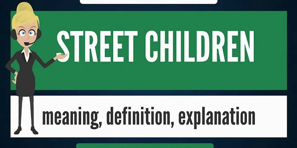 street kid là gì - Nghĩa của từ street kid