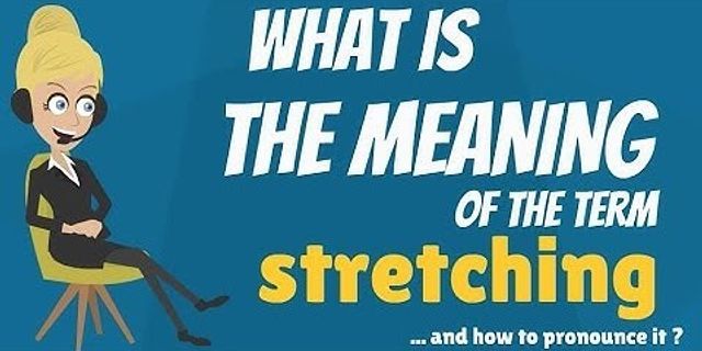 stretchies là gì - Nghĩa của từ stretchies
