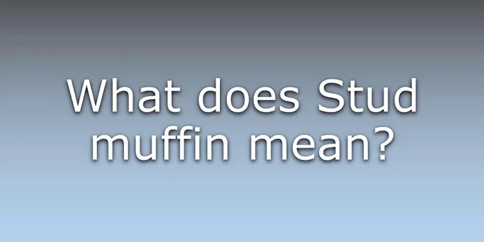 studmuffin là gì - Nghĩa của từ studmuffin