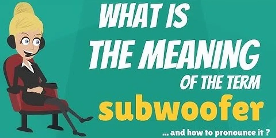 sub-woofer là gì - Nghĩa của từ sub-woofer